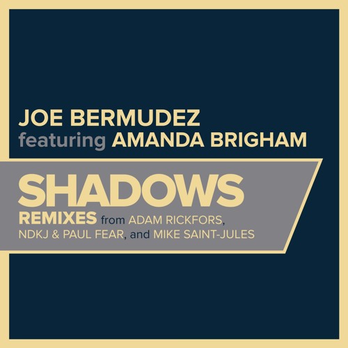 Joe Bermudez Feat. Amanda Brigham - Shadows (Mike Saint-Jules Remix) *OUT NOW*