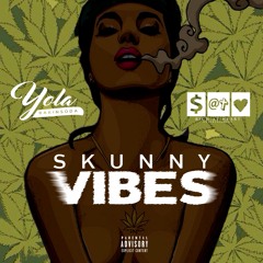 Yola Bakinsoda - Skunny Vibes (real they could feel)
