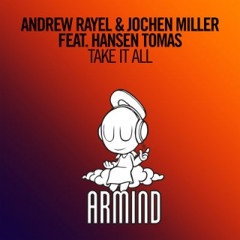 Andrew Rayel & Jochen Miller - Take It All (CbasSlazr Remake)