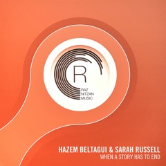 Hazem Beltagui & Sarah Russell - When Our Story Has To End (Original Mix)