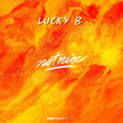 Lucky B Feat Party Next Door - Not Nice(LambaZouk Remix)