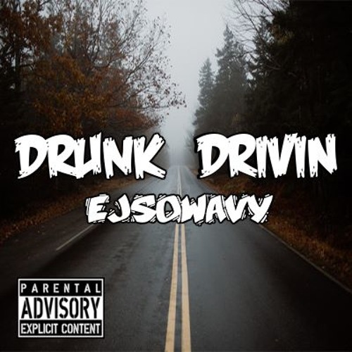 Drunk Drivin Ft. Esquire