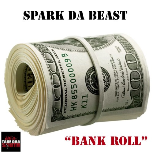 Spark Da Beast - BankRoll