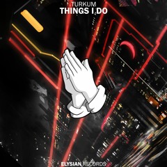 Türküm - Things I Do