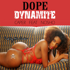 Dope Dynamite - Caper Feat Nosho - Produced By 9th Wonder
