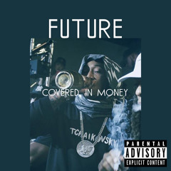 Future - Covered in Money (Mitch Lemke bootleg)