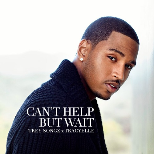 Stream Can&rsquo;t Help But Wait (Cover) Trey Songz x Trey Day by 