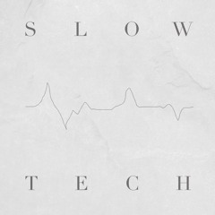 SLOWTECH - 01