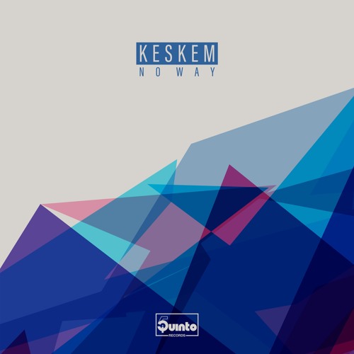 5R009 - Keskem - 4 - No Way (Toucan Remix)