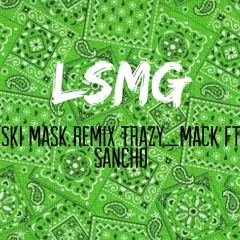 GreenFlag (Ski Mask REMIX)Ft Sancho