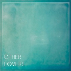 Other Lovers