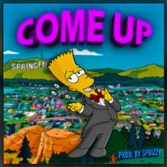 COME UP Prod. $prizzy