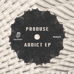 Produse - Addict (Original Mix)