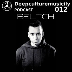 Deepculturemusicily Podcast #012 by Beltch