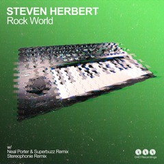 STEVEN HERBERT - Rock World (Neal Porter & Superbuzz Remix)