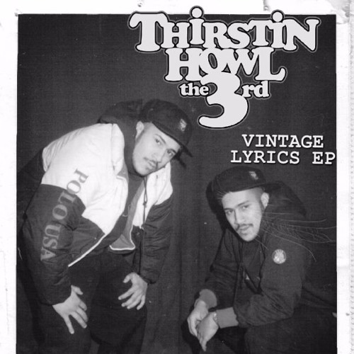 Thirstin Howl III - Vintage Lyrics EP Snippets