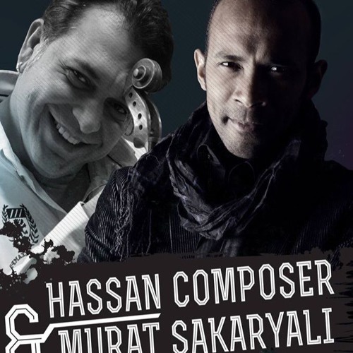 HASSAN COMPOSER & MURAT SAKARYALI