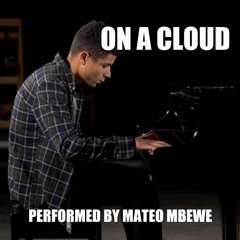 On a Cloud - Jean-Philippe Rio-Py | Performed by Mateo Mbewe