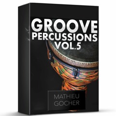 Groove Percussions Vol.5 by Mathieu Gocher \ ONLY $4.95