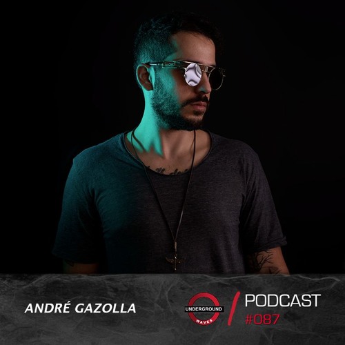 André Gazolla @Under Waves #087