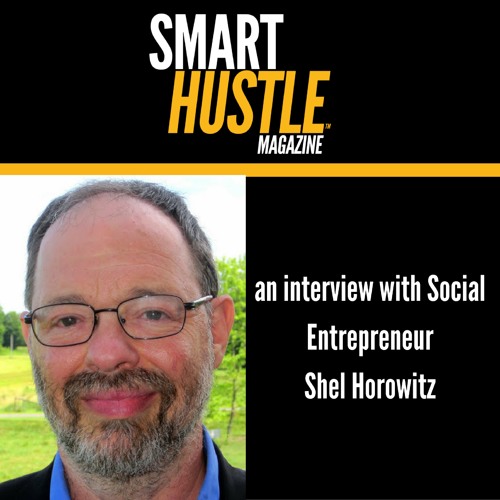 Social Entrepreneur Shel Horowitz On Why Businesses Need To Be More Than Green