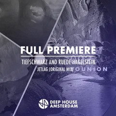 Premiere: Tiefschwarz & Ruede Hagelstein - Jetlag (Original Mix)