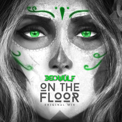 Beowülf - On The Floor (Original Mix) [FREE DOWNLOAD]