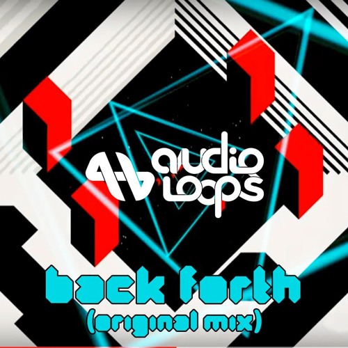 Stream Audio Loops Back Forth (Original mix) FREE DOWNLOAD by