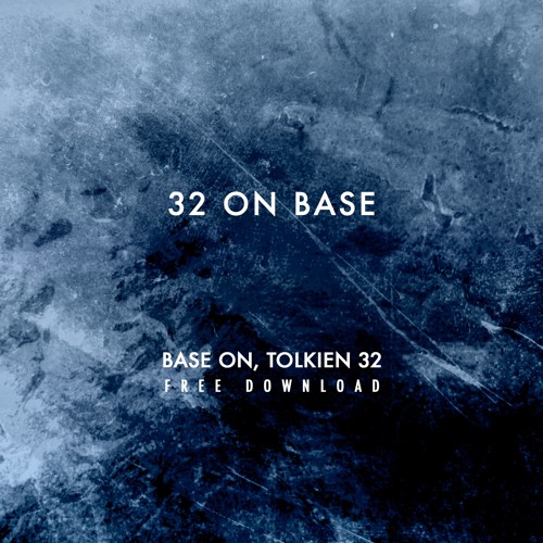 Base On, Tolkien 32 - 32 on Base (Original Mix)