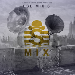 ESE Mix 6 // Electro Swing Elite