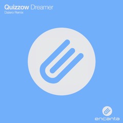Quizzow - Dreamer (Dalero Remix) [OUT NOW]