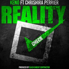 Fly Boi Keno - Reality Check (Feat. Chrishira Perrier)