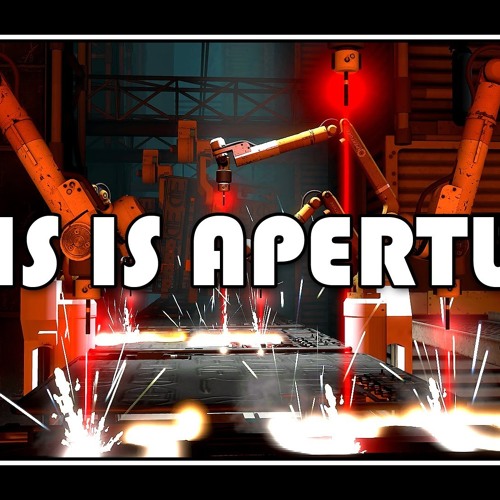[♪] Portal - This Is Aperture