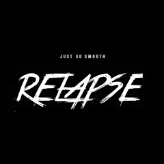 RELAPSE