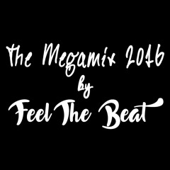 The Megamix 2016 - By Feel The Beat