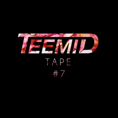 TEEMID TAPE #7