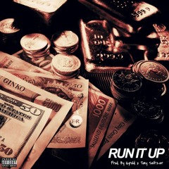"Run It Up" Prod. By 16yrold x Tony Seltzer