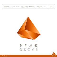 Caden Jester ft. Christopher Blake - "Fireplaces" (PRMD DSCVR)