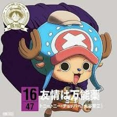 Tony Tony Chopper - Yujo Wa Bannoyaku