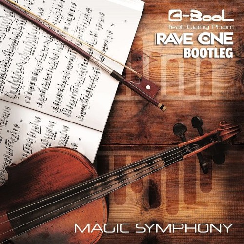 C-Bool Feat. Giang Pham - Magic Symphony (Rave One Bootleg) FREE