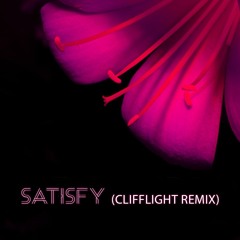 Satisfy (CliffLight Remix)