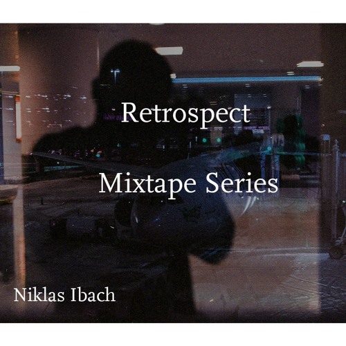 Retrospect A Mixtape Series