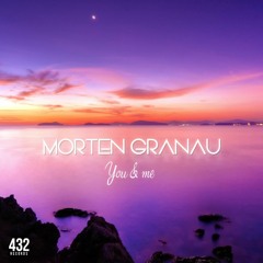 Morten Granau - You & Me