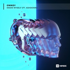 Owkey - Know Myself (ft. Ashdown)