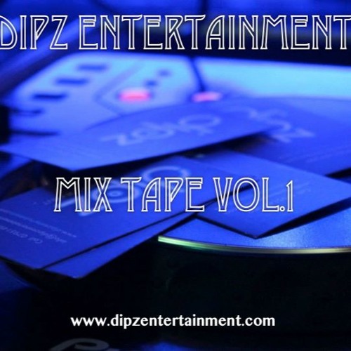 Dj Dipz Mudhar - Dipz Ent Mixtape Vol1