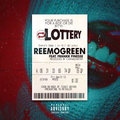 ReemOGreen - Lottery  (Feat. Frankk Finesse)