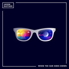 When The Sun Goes  Down