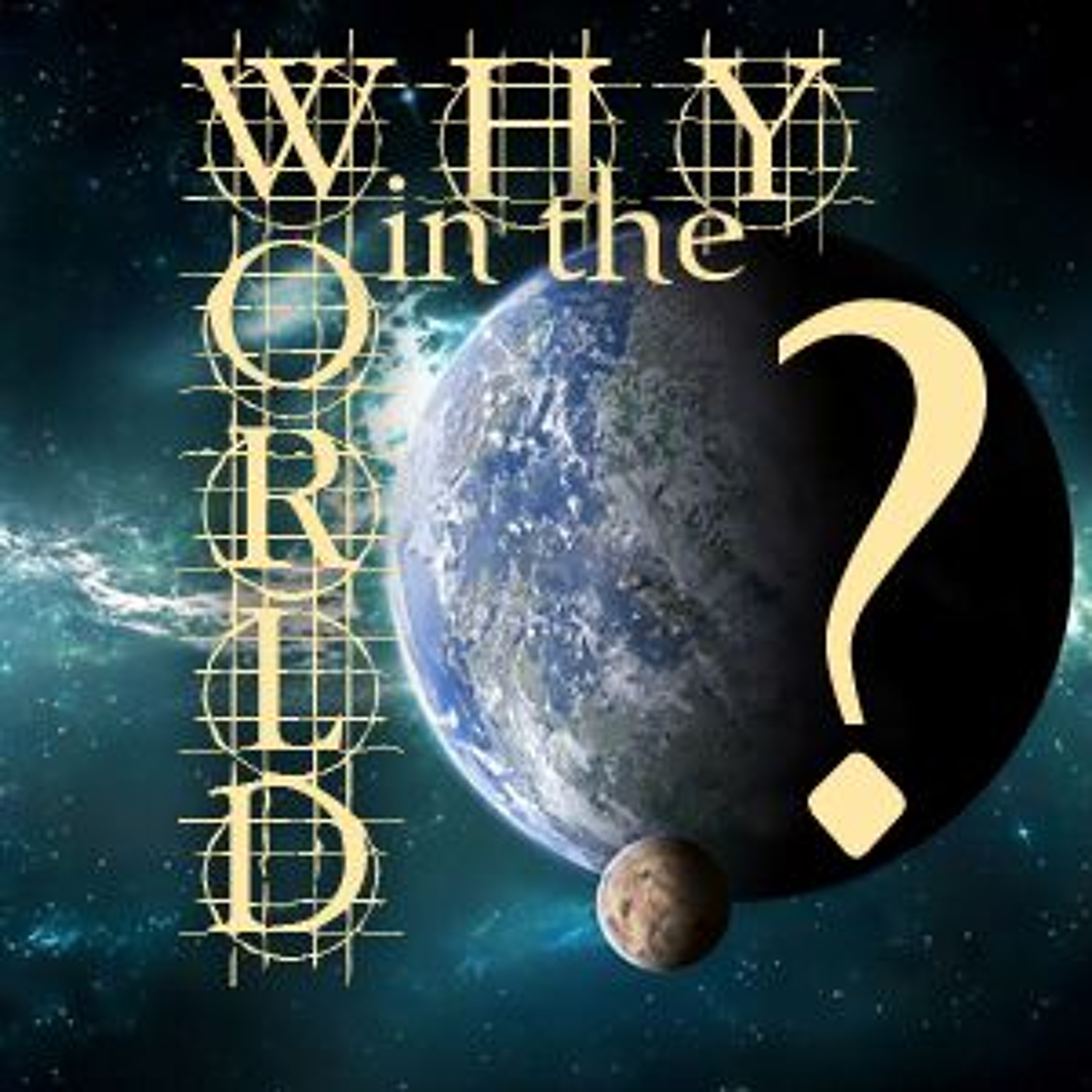 Why In The World 1 Of 4 episode artwork