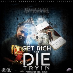 Get Rich or Die Tryin Feat. Slimm Raw