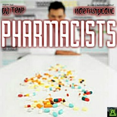 Pharmacist DJ Trap ft. Northside Que